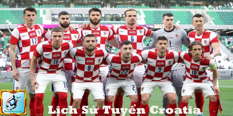 Lịch Sử Tuyển Croatia Và Những Kỳ Tích Trong Bóng Đá