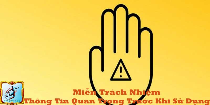 Miễn Trách Nhiệm – Thông Tin Quan Trọng Trước Khi Sử Dụng