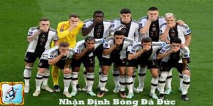 Nhận Định Bóng Đá Đức – Sức Mạnh Và Thách Thức Tại World Cup 2026