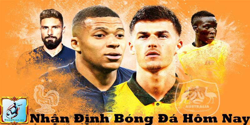 Nhận Định Bóng Đá Hôm Nay – Tin Tức Và Dự Đoán Chi Tiết